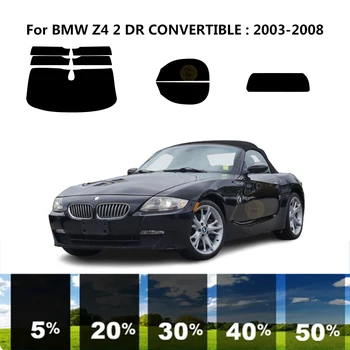 Предварительно Обработанная нанокерамика car UV Window Tint Kit Автомобильная Оконная Пленка Для BMW Z4 E85 2 DR CONVERTIBLE 2003-2008