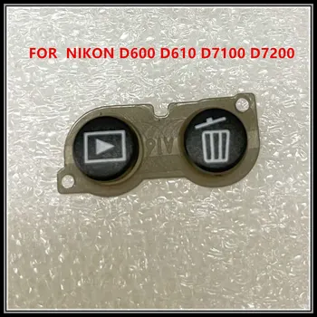 НОВАЯ КОПИЯ для Nikon D600 D610 D7100 D7200 Кнопка удаления режима LA AF Кнопка воспроизведения
